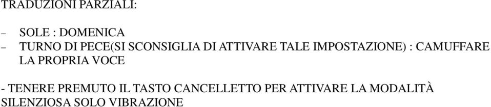 LA PROPRIA VOCE - TENERE PREMUTO IL TASTO CANCELLETTO