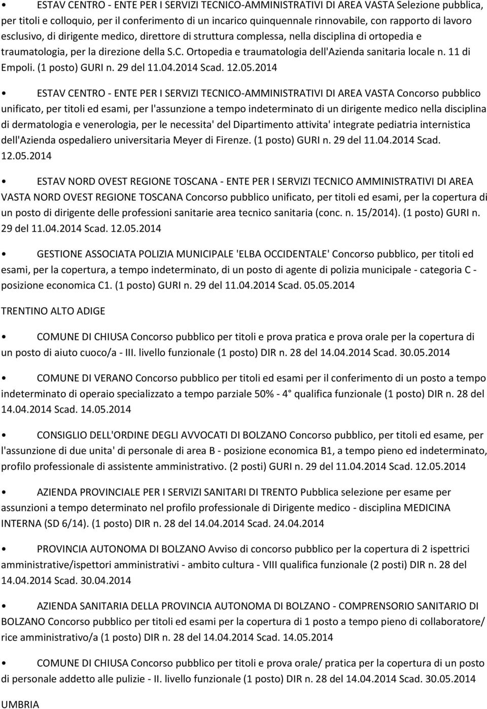 11 di Empoli. (1 posto) GURI n. 29 del 11.04.2014 Scad. 12.05.