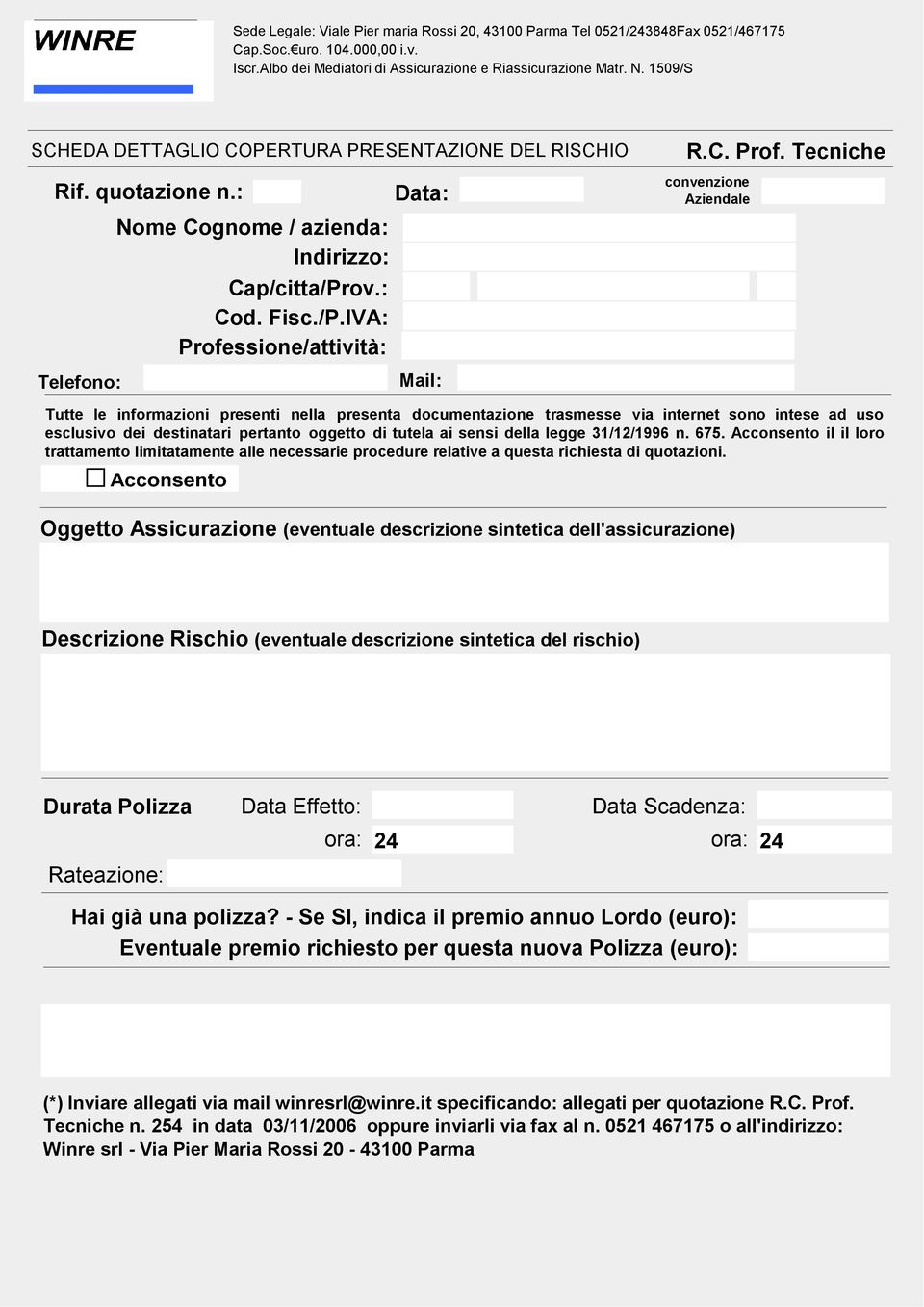 Tecniche convenzione Aziendale Tutte le informazioni presenti nella presenta documentazione trasmesse via internet sono intese ad uso esclusivo dei destinatari pertanto oggetto di tutela ai sensi