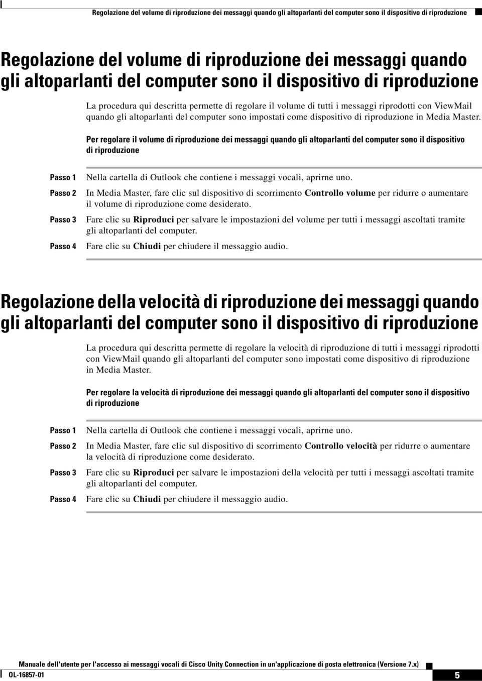 computer sono impostati come dispositivo di riproduzione in Media Master.