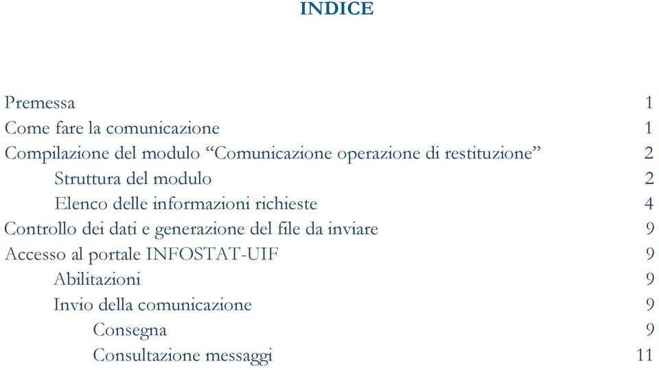 richieste 4 Controllo dei dati e generazione del file da inviare 9 Accesso al portale