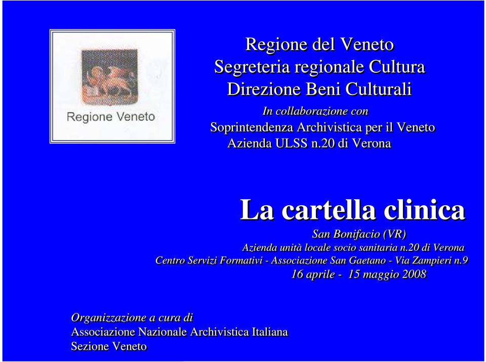 20 di Verona La cartella clinica San Bonifacio (VR) Azienda unità locale socio sanitaria n.