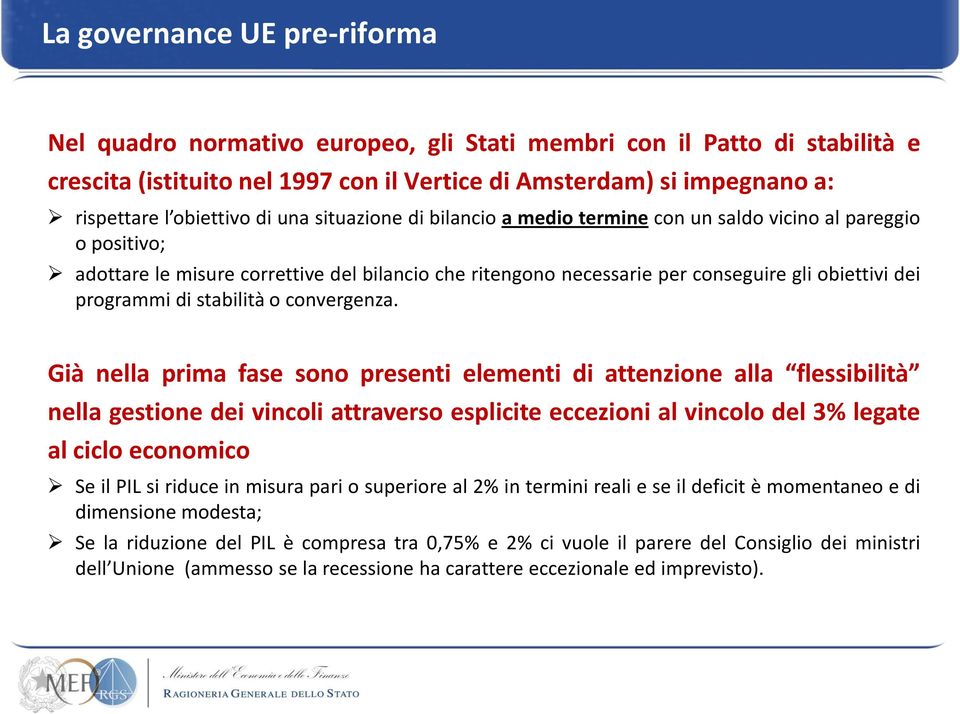 dei programmi di stabilità o convergenza.