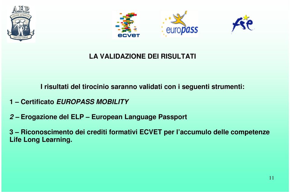 Erogazione del ELP European Language Passport 3 Riconoscimento dei
