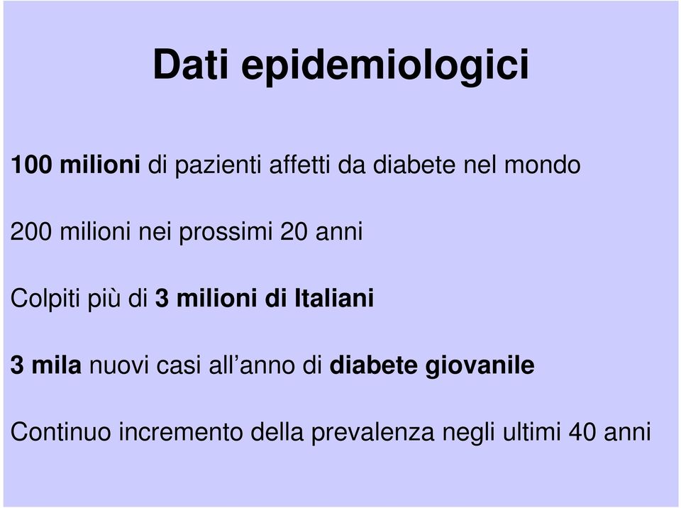 più di 3 milioni di Italiani 3 mila nuovi casi all anno di