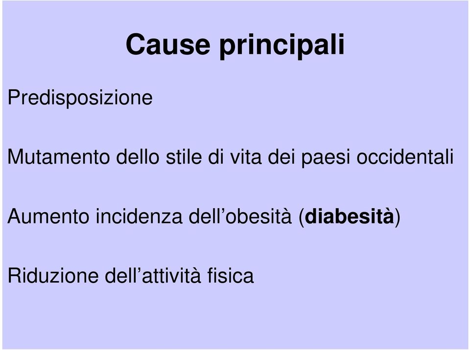 occidentali Aumento incidenza dell