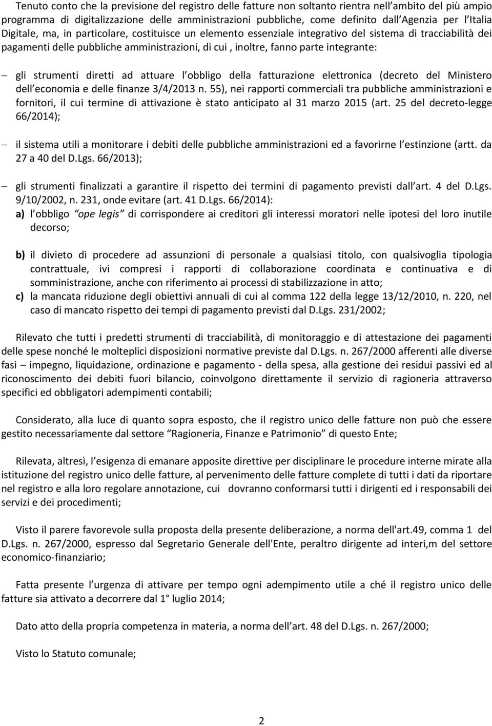 integrante: gli strumenti diretti ad attuare l obbligo della fatturazione elettronica (decreto del Ministero dell economia e delle finanze 3/4/2013 n.