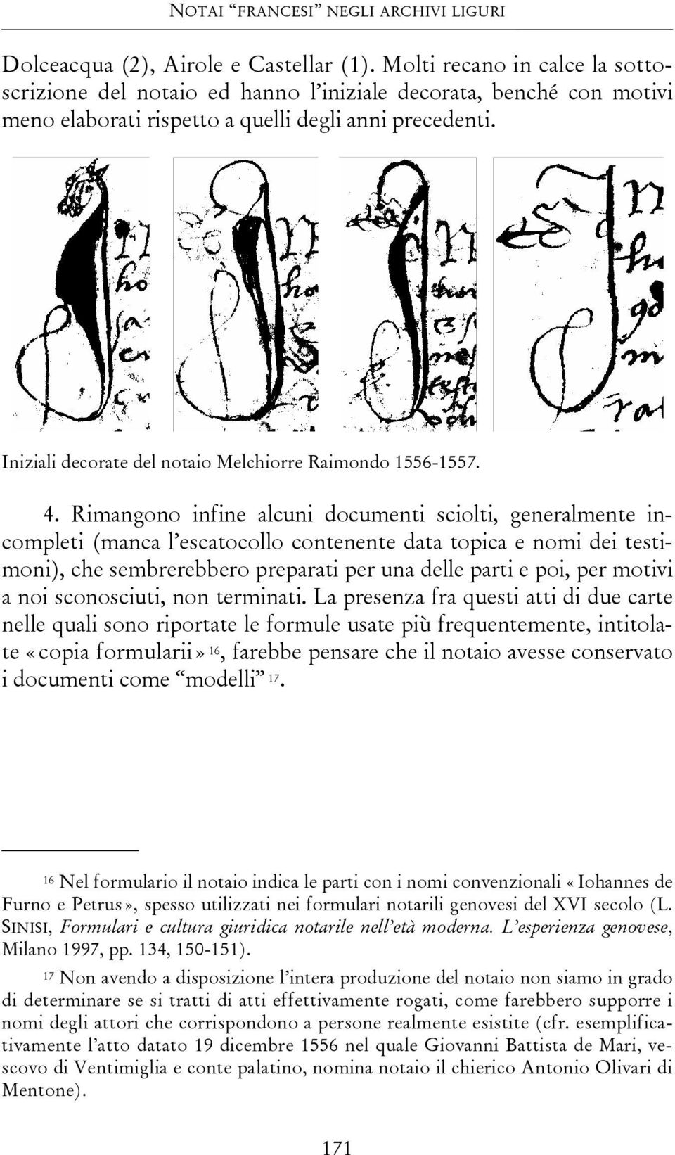Iniziali decorate del notaio Melchiorre Raimondo 1556-1557. 4.