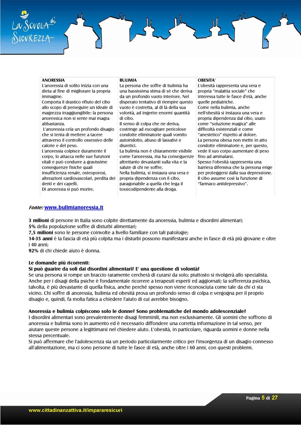 L'anoressia cela un profondo disagio che si tenta di mettere a tacere attraverso il controllo ossessivo delle calorie e del peso.