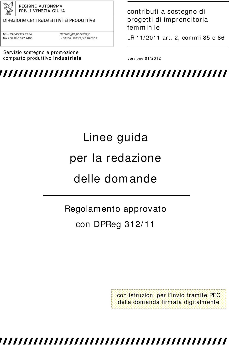 versione 01/2012 Linee guida per la redazione delle domande Regolamento approvato