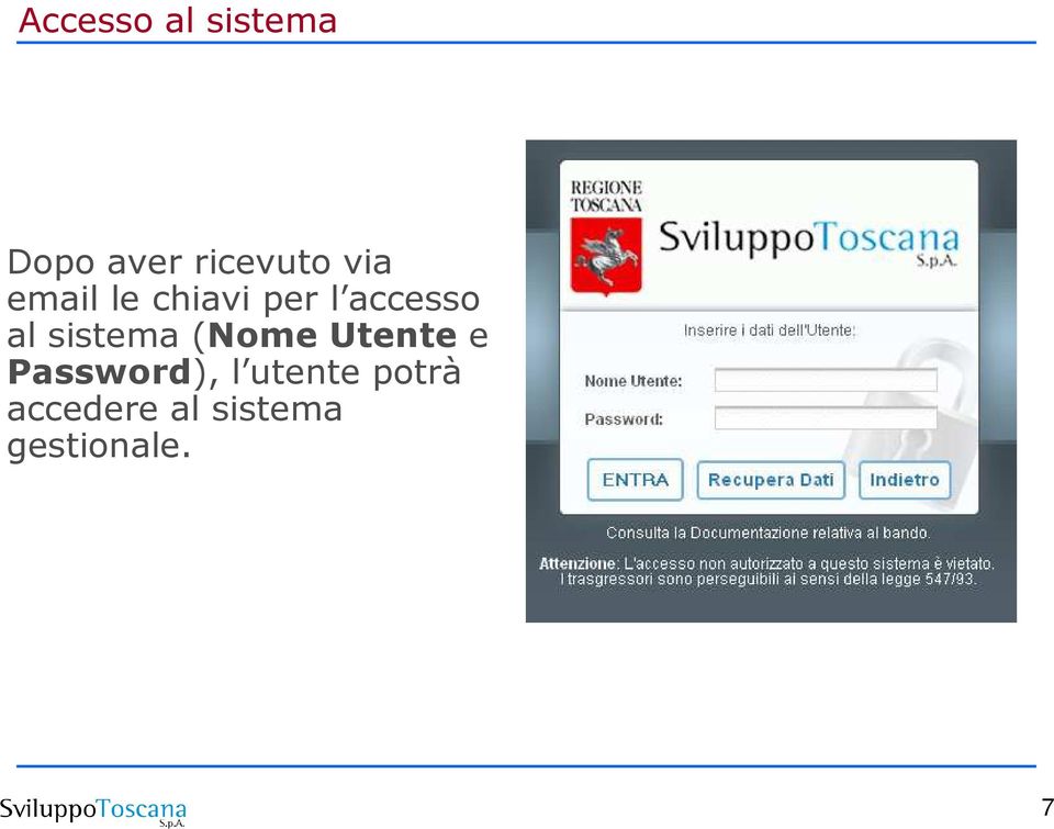 sistema (Nome Utente e Password), l