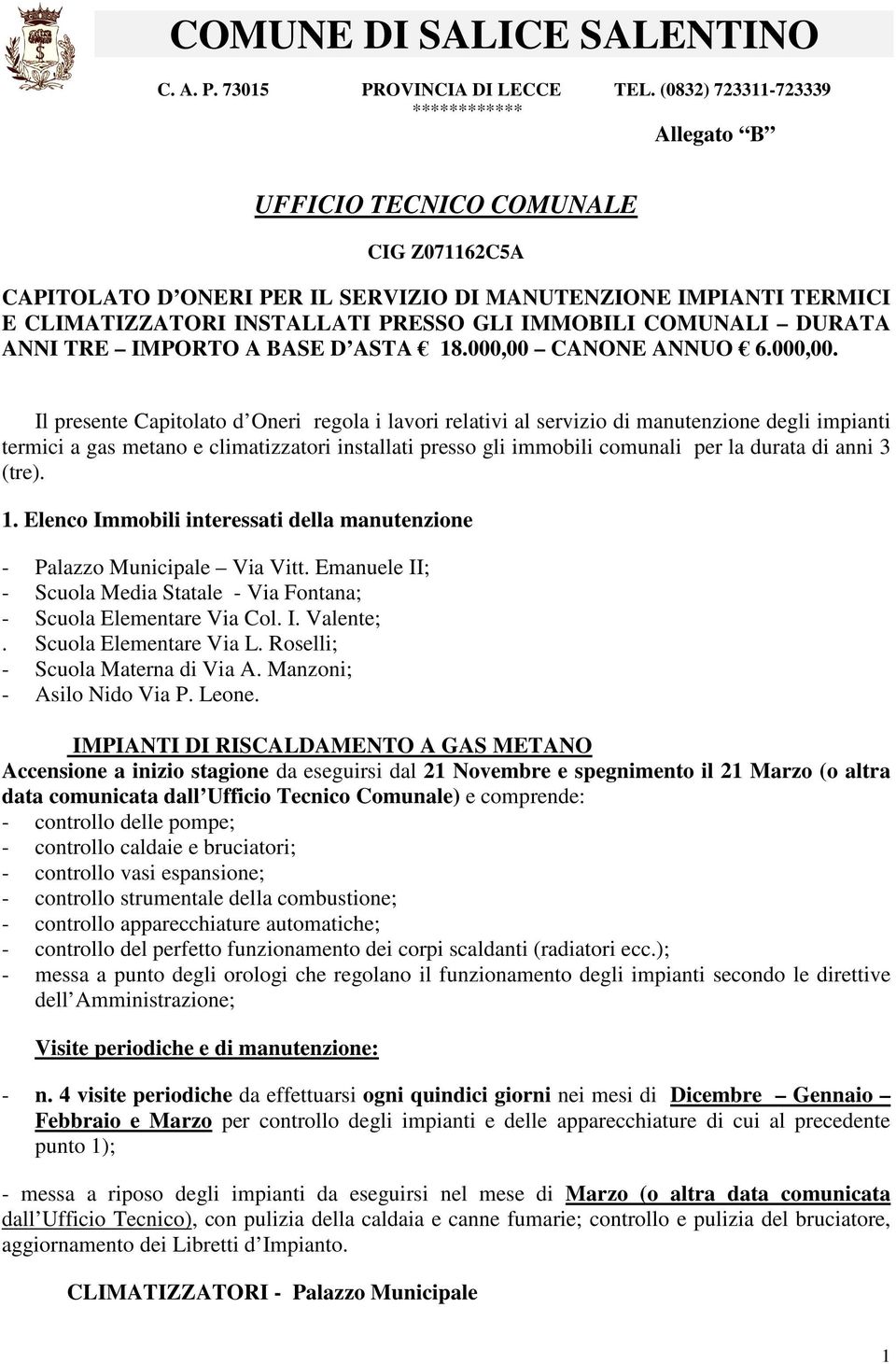 IMMOBILI COMUNALI DURATA ANNI TRE IMPORTO A BASE D ASTA 18.000,00 