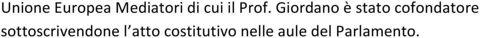 Giordano è stato cofondatore