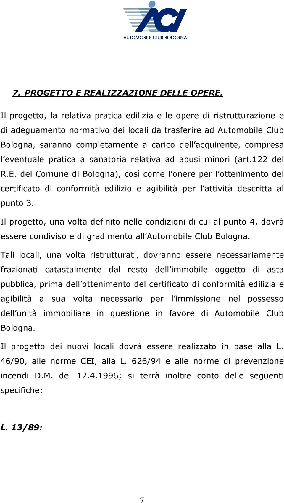 acquirente, compresa l eventuale pratica a sanatoria relativa ad abusi minori (art.122 del R.E.