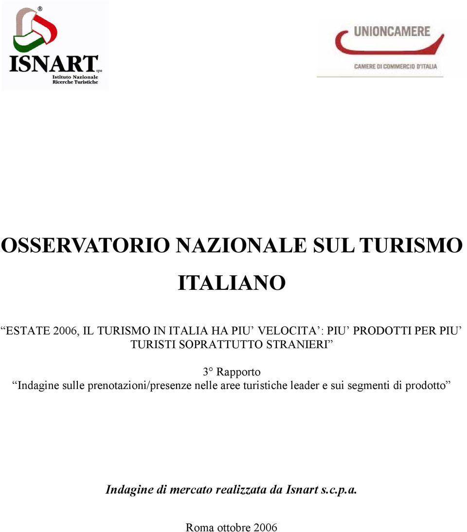 Indagine sulle prenotazioni/presenze nelle aree turistiche leader e sui