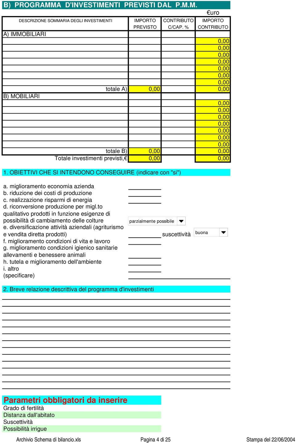 miglioramento economia azienda b. riduzione dei costi di produzione c. realizzazione risparmi di energia d. riconversione produzione per migl.