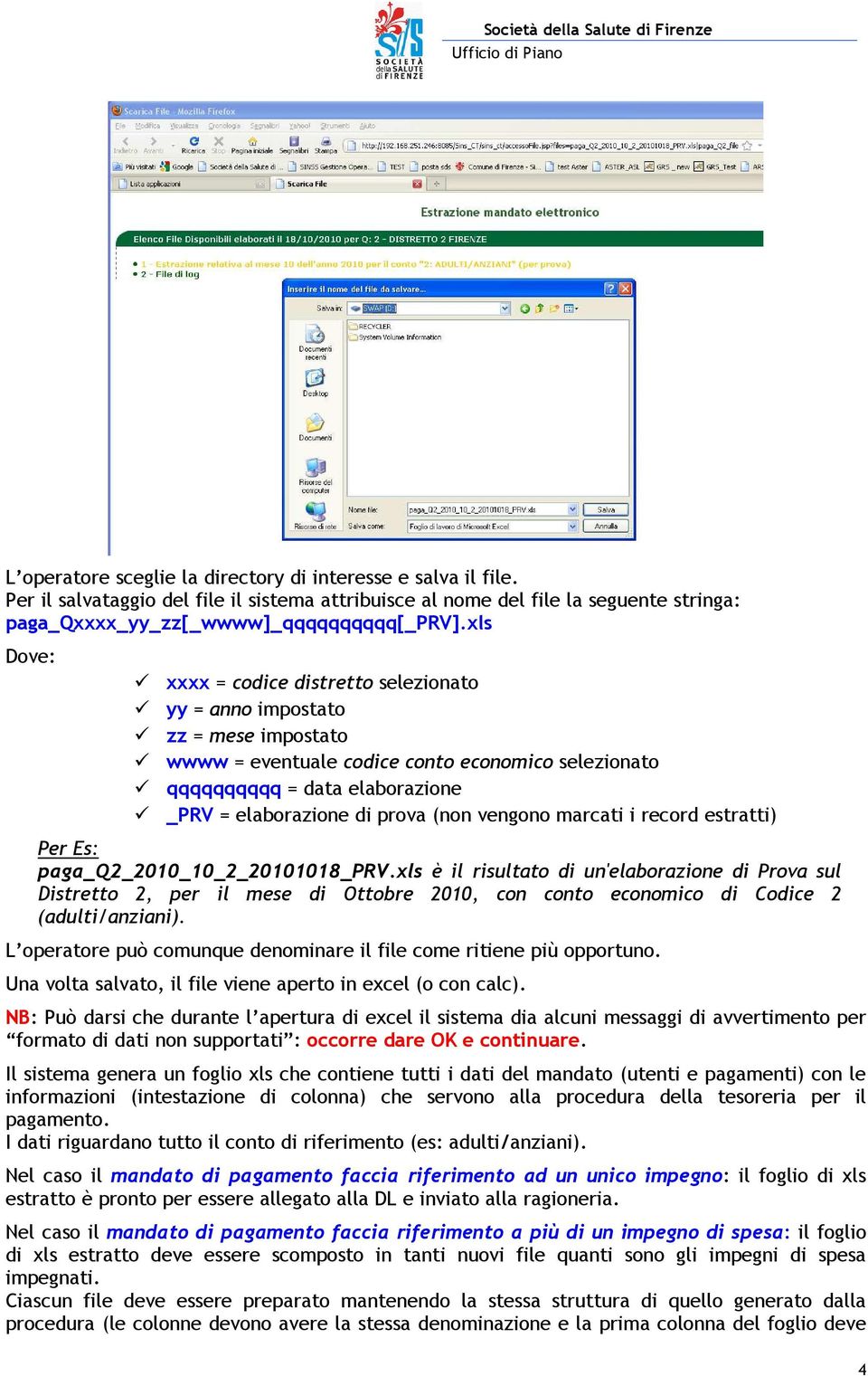 (non vengono marcati i record estratti) Per Es: paga_q2_2010_10_2_20101018_prv.