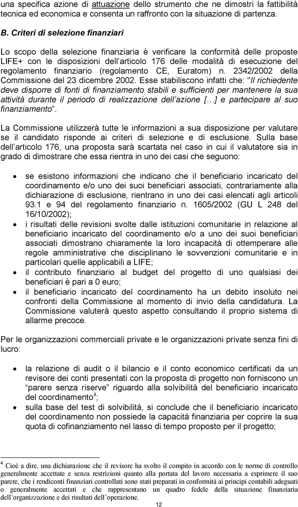 finanziario (regolamento CE, Euratom) n. 2342/2002 della Commissione del 23 dicembre 2002.