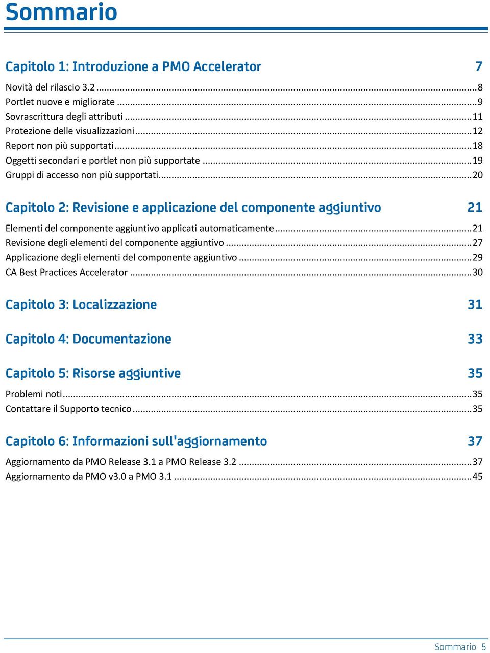 .. 20 Capitolo 2: evisione e applicazione del componente aggiuntivo 21 Elementi del componente aggiuntivo applicati automaticamente... 21 evisione degli elementi del componente aggiuntivo.