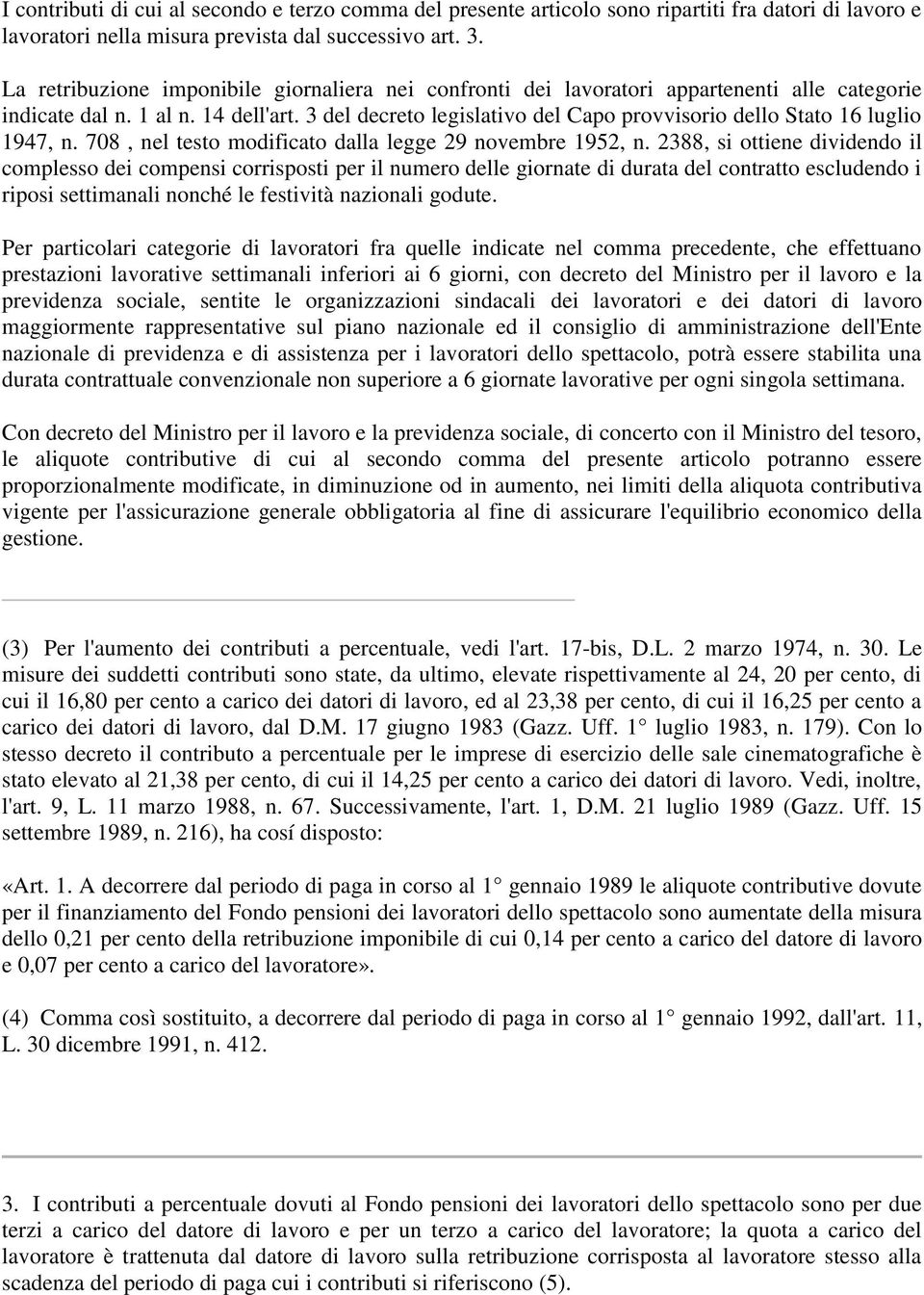 3 del decreto legislativo del Capo provvisorio dello Stato 16 luglio 1947, n. 708, nel testo modificato dalla legge 29 novembre 1952, n.