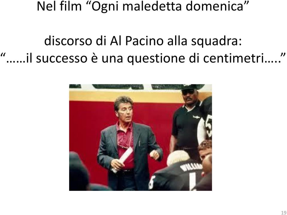 Pacino alla squadra: il