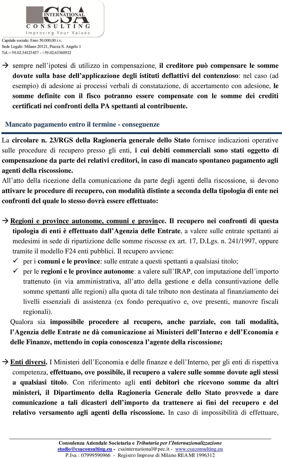 contribuente. Mancato pagamento entro il termine - conseguenze La circolare n.