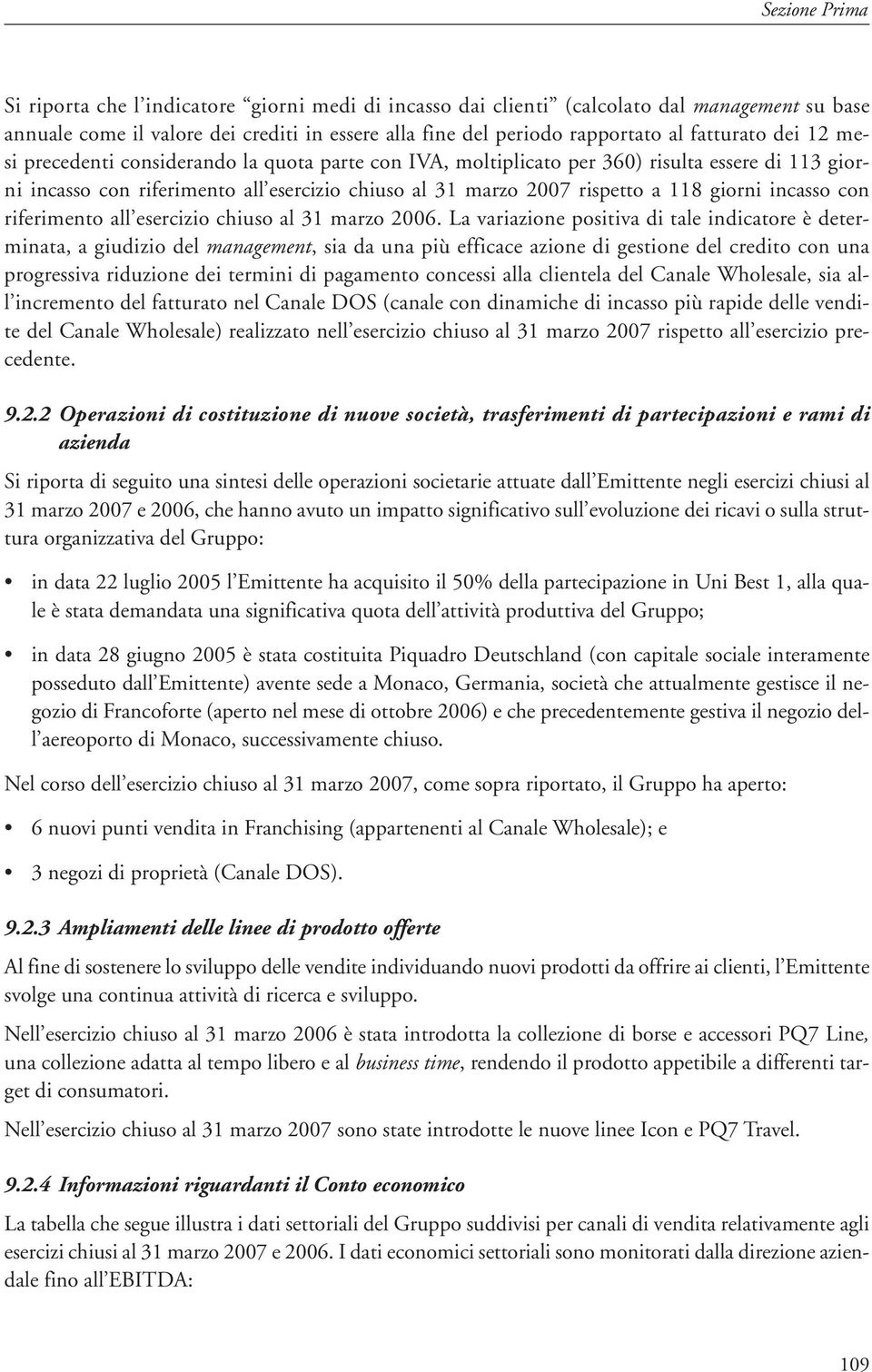 giorni incasso con riferimento all esercizio chiuso al 31 marzo 2006.