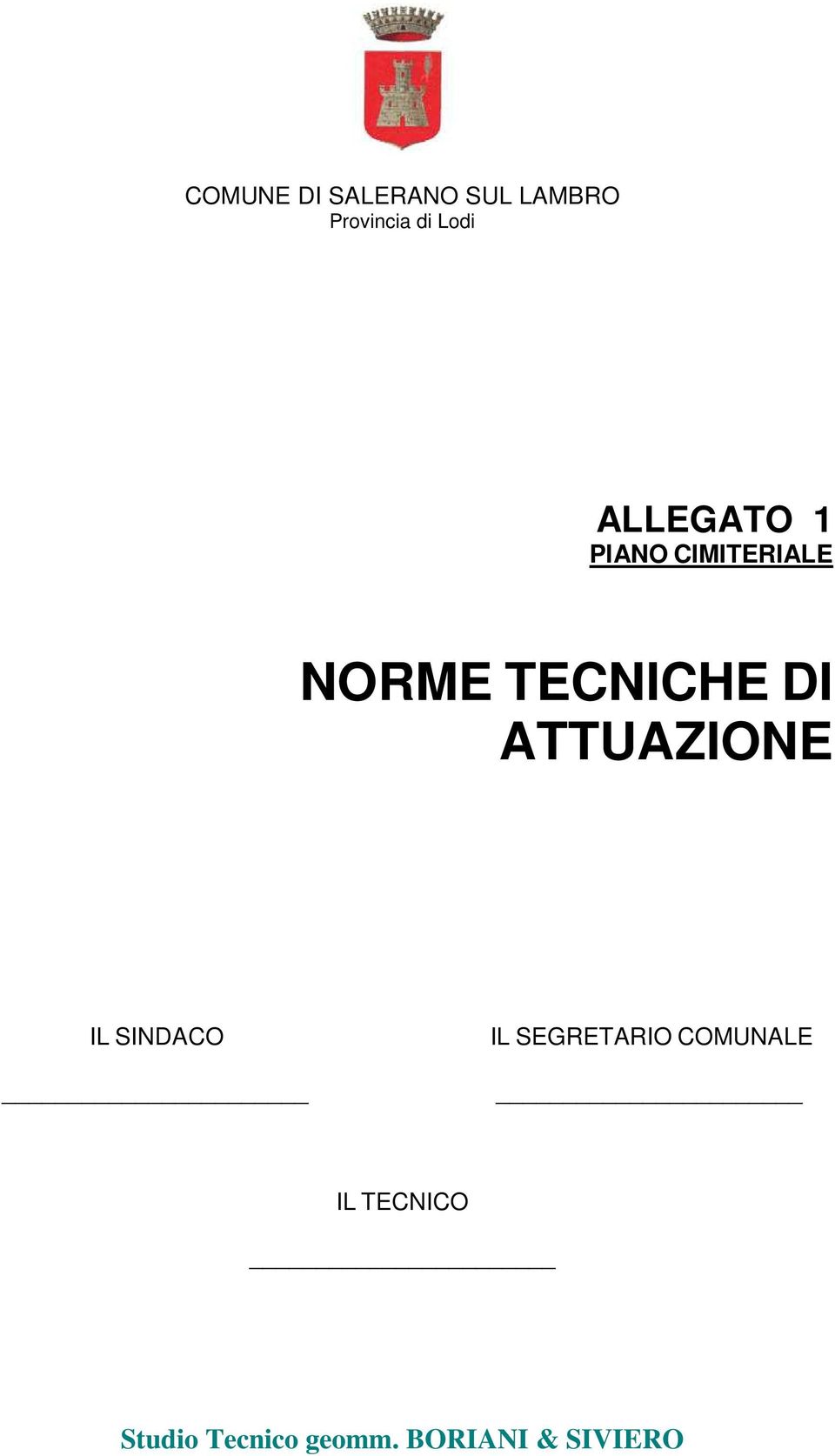 ATTUAZIONE IL SINDACO IL SEGRETARIO COMUNALE IL