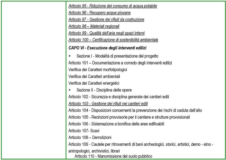 Documentazione a corredo degli interventi edilizi Verifica dei Caratteri morfotipologici Verifica dei Caratteri ambientali Verifica dei Caratteri energetici Sezione II - Disciplina delle opere