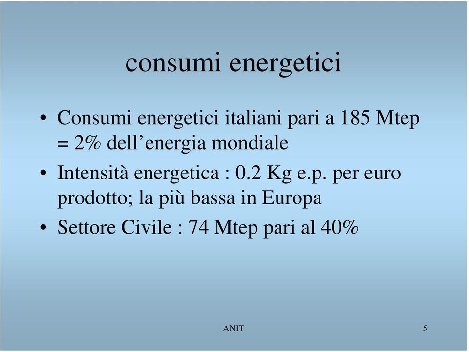 energetica : 0.2 Kg e.p.