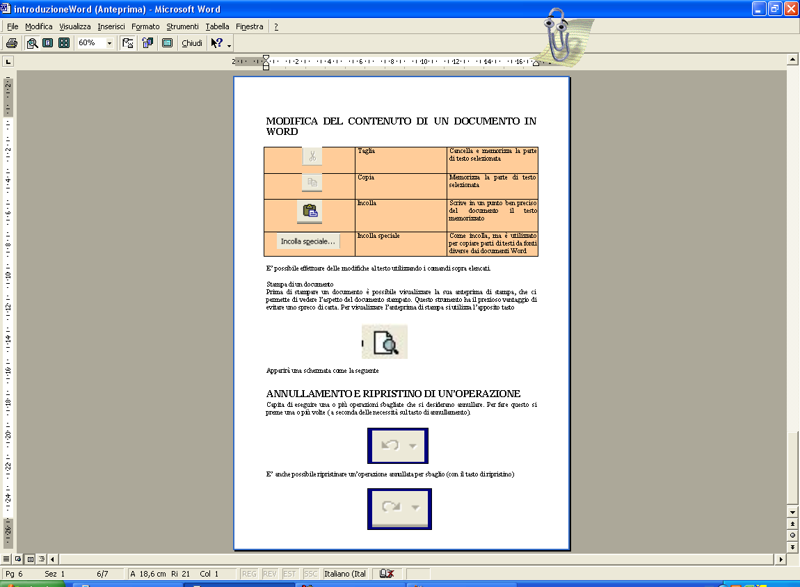 STAMPA DI UN DOCUMENTO L ANTEPRIMA DI STAMPA Prima di stampare un documento è possibile visualizzare la sua anteprima di stampa, che ci permette di vedere l aspetto del documento stampato.