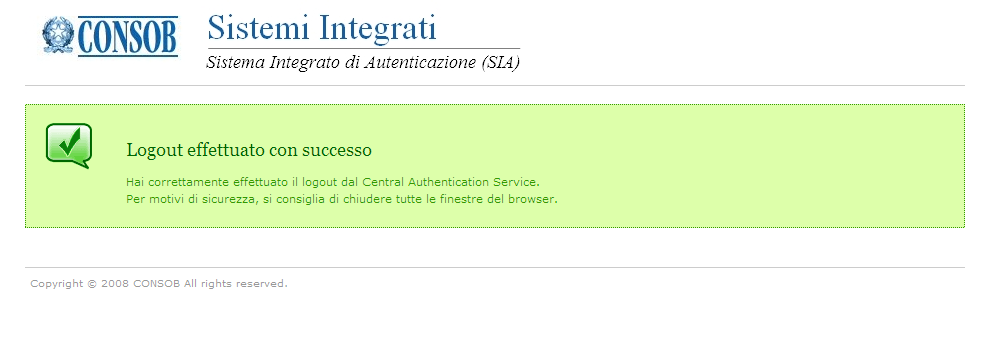 5.4. Disconnessione dal Sistema L'Utente, in qualsiasi momento, può disconnettersi dal Sistema mediante il pulsante Logout, posizionato in alto a destra nella maschera dell applicazione.