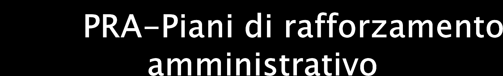 devono essere predisposti da regioni e ministeri che gestiscono fondi comunitari.