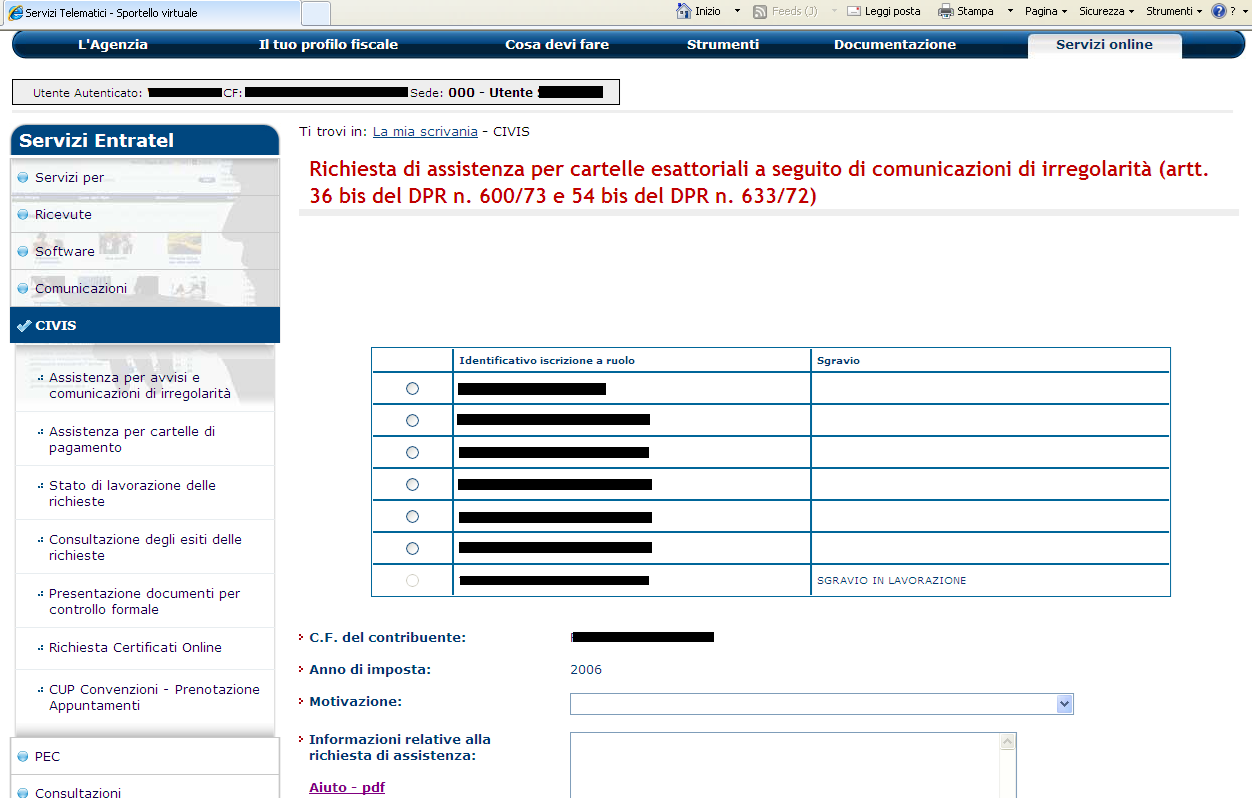 IL CANALE CIVIS ASSISTENZA SU CARTELLE DI PAGAMENTO (2) Occorre prestare attenzione alla selezione dell identificativo della partita di ruolo.