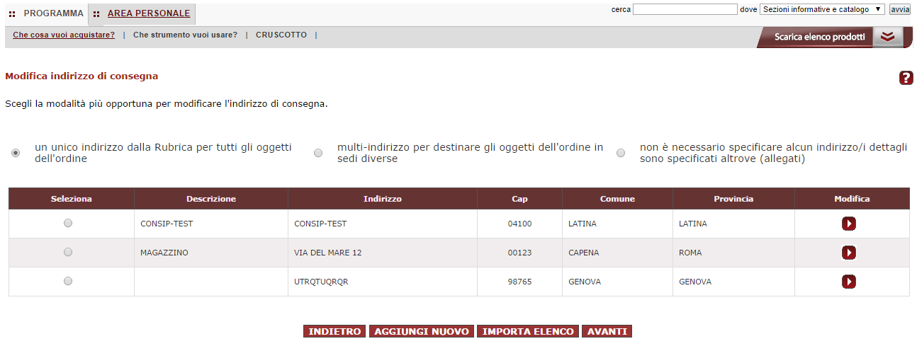 Figura 10 Rubrica indirizzo di consegna Nella pagina, la tabella degli indirizzi è preceduta da tre distinte opzioni (solo le prime due per l indirizzo di fatturazione): 1.