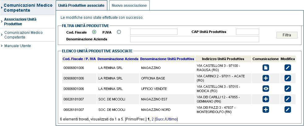 Figura 18 Elenco Unità Produttive associati L icona con il più l icona con la matita l icona con l occhio permette di inserire una nuova comunicazione; permette di modificare l