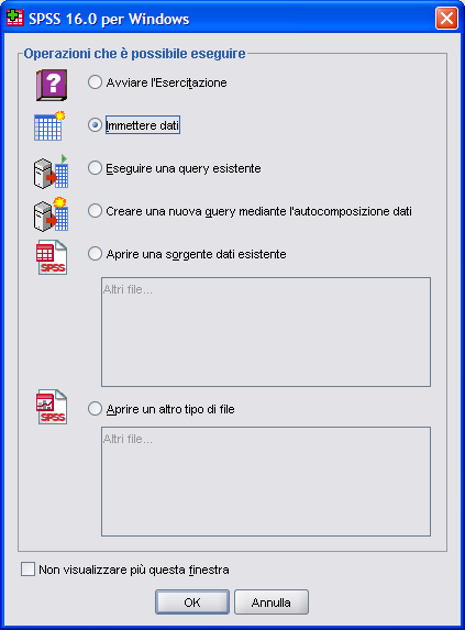 In SPSS Primo avvio Per eseguire SPSS (Win) Start Tutti i programmi IBM Spss Statistics IBM Spss Statistics 2x Selezionate Immettere dati Alla prima esecuzione