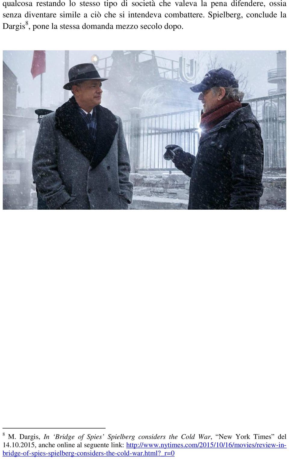 Dargis, In Bridge of Spies Spielberg considers the Cold War, New York Times del 14.10.