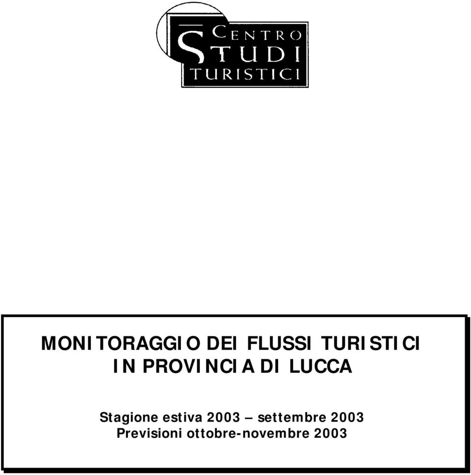 LUCCA Stagione estiva 2003