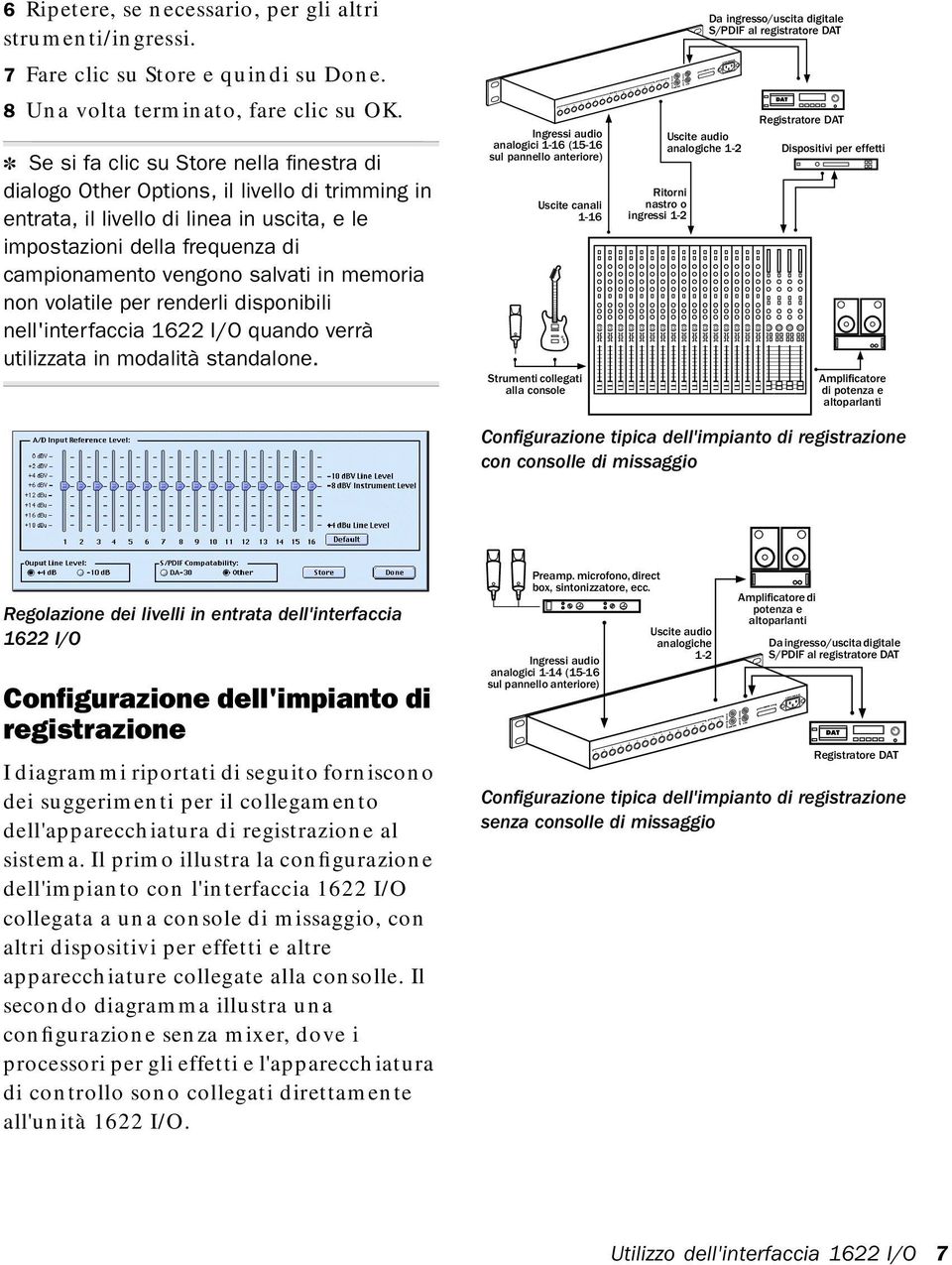 memoria non volatile per renderli disponibili nell'interfaccia quando verrà utilizzata in modalità standalone.