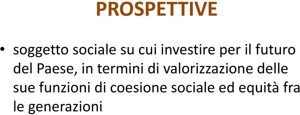 termini di valorizzazione delle sue