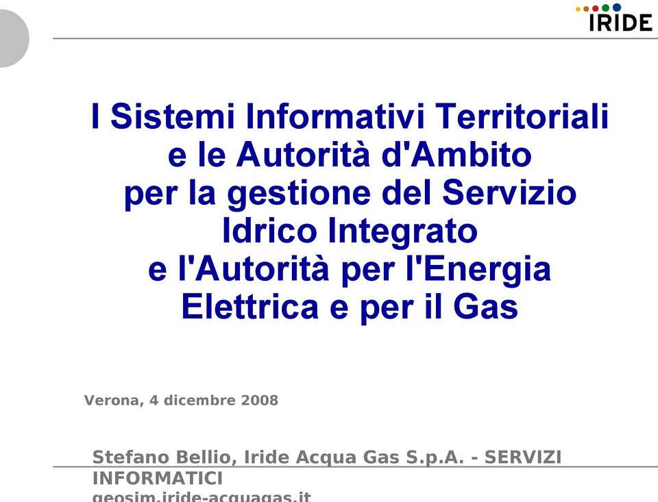 per l'energia Elettrica e per il Gas Verona, 4 dicembre