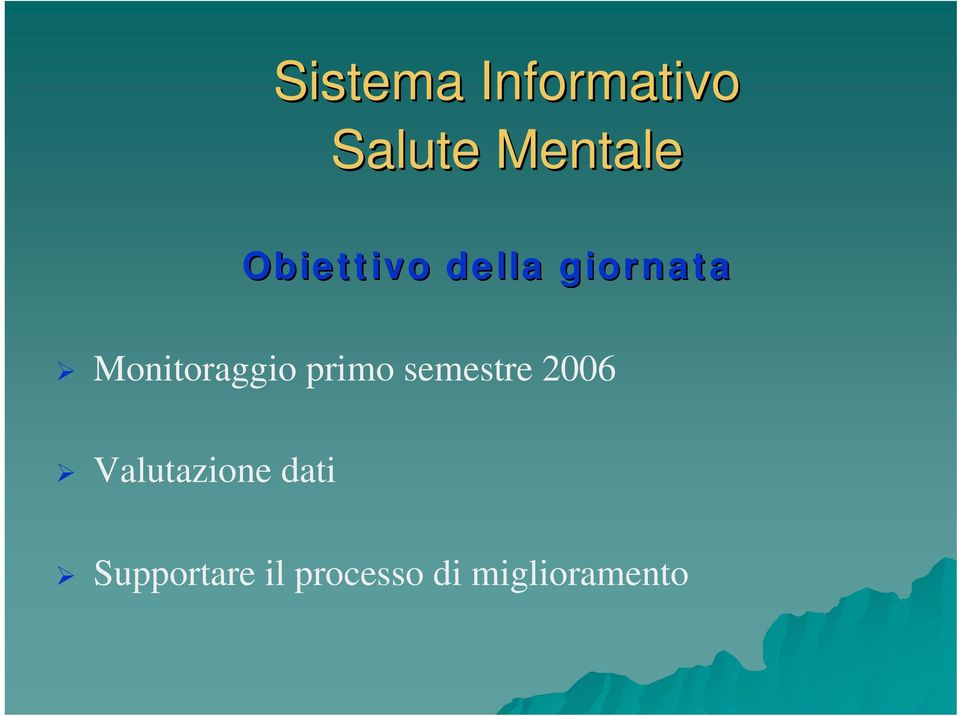 primo semestre 2006 Valutazione dati