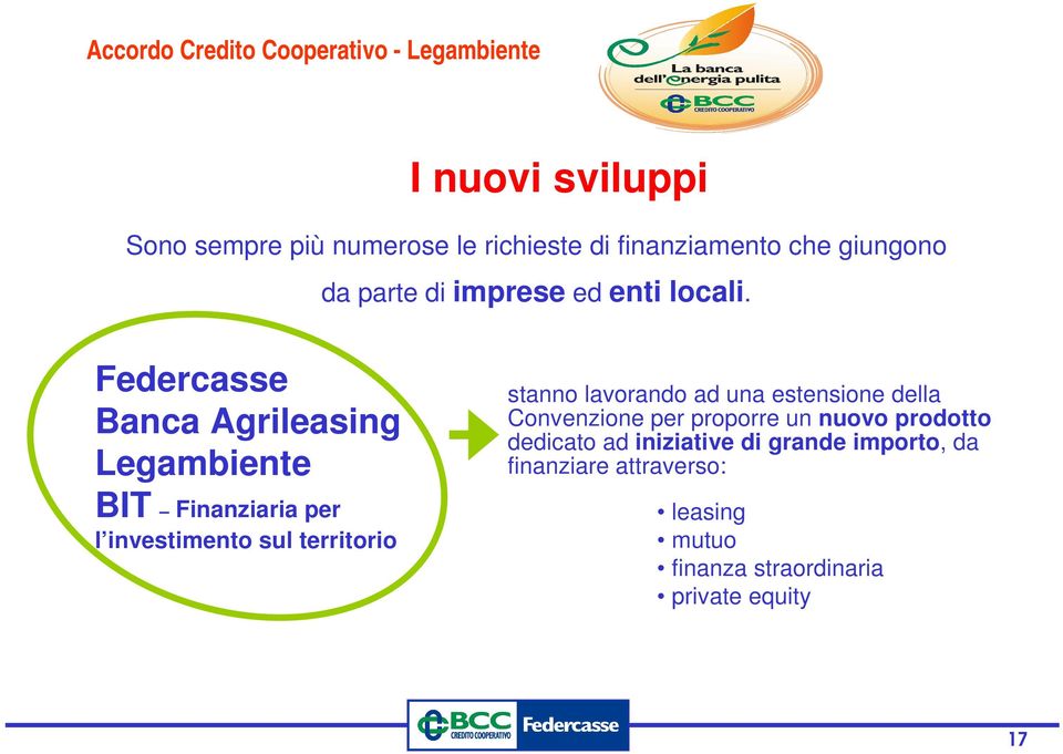 Federcasse Banca Agrileasing Legambiente BIT Finanziaria per l investimento sul territorio stanno lavorando ad una