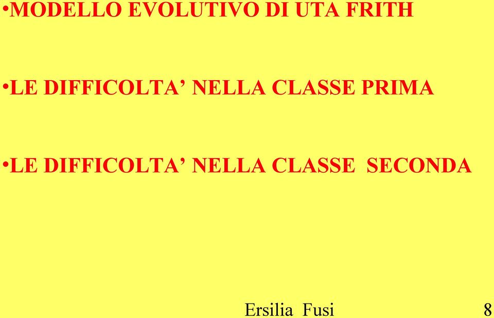 NELLA CLASSE PRIMA LE