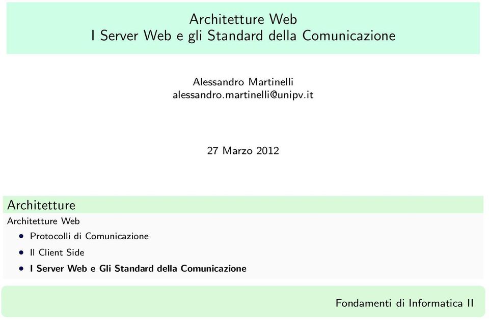 it 27 Marzo 2012 Architetture Architetture Web Protocolli di