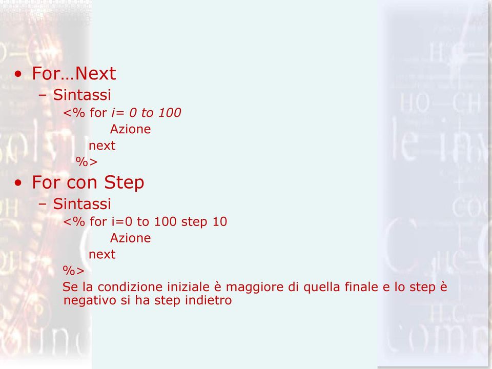 Azione next %> Se la condizione iniziale è maggiore