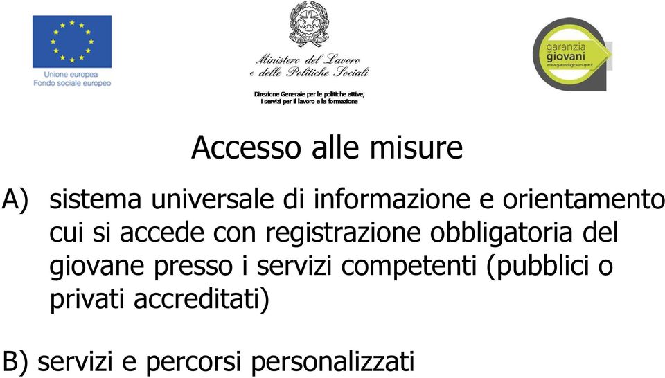 registrazione obbligatoria del giovane presso i servizi