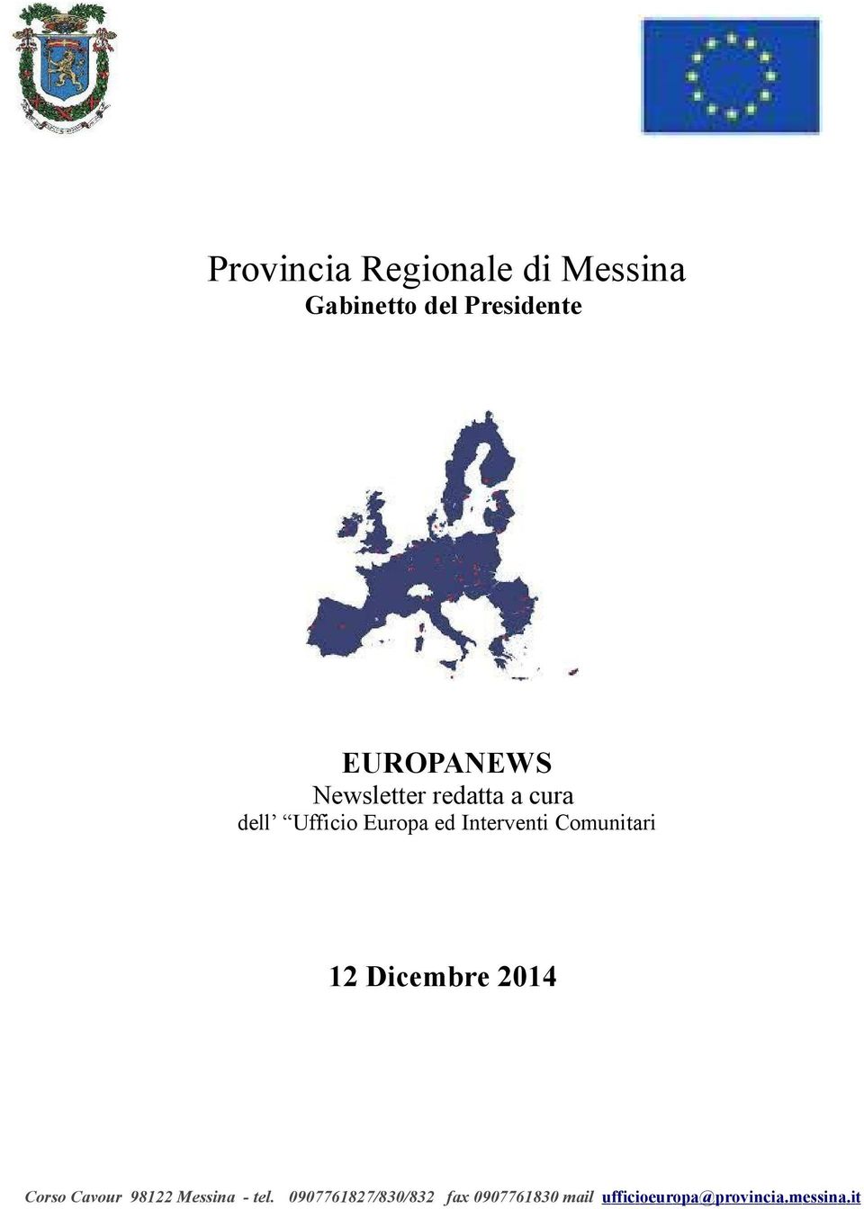 Interventi Comunitari 12 Dicembre 2014 Corso Cavour 98122 Messina