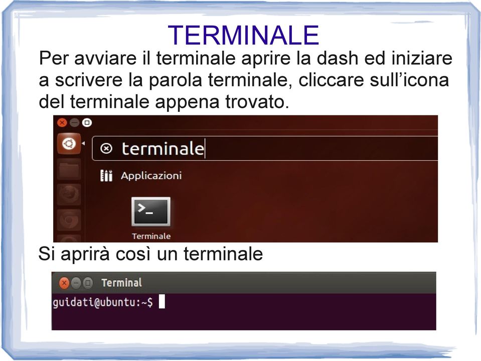 terminale, cliccare sull icona del